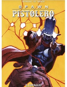 SPAWN PISTOLERO VOL. 5 IL CORAGGIO NEL CAMBIAMENTO