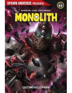 SPAWN UNIVERSE PRESENTA MONOLITH - L`ULTIMO HELLSPAWN