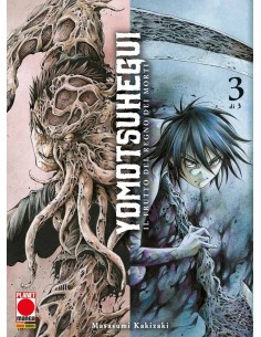 YOMOTSU HEGUI - IL FRUTTO DEL REGNO DEI MORTI 3 (di 3)