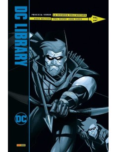 FRECCIA VERDE: LA RICERCA DELL`ARCIERE - DC LIBRARY