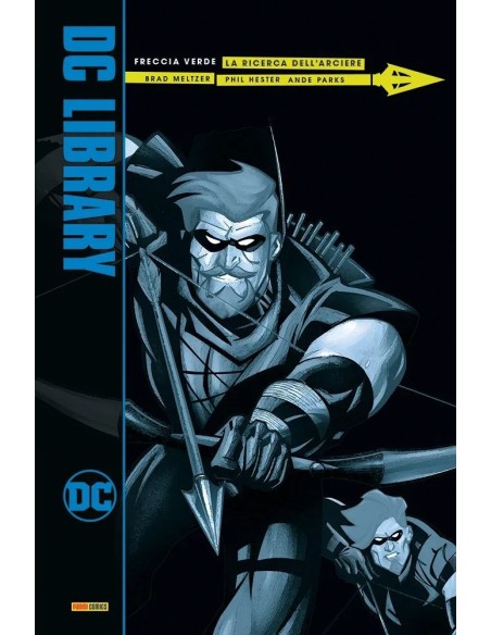 FRECCIA VERDE: LA RICERCA DELL`ARCIERE - DC LIBRARY