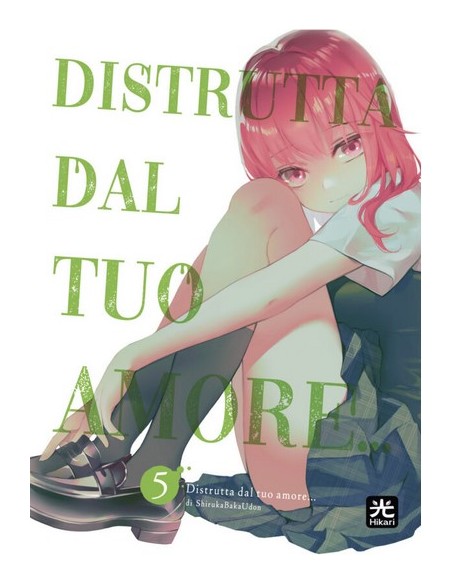 DISTRUTTA DAL TUO AMORE 5