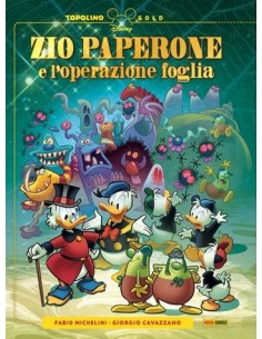 ZIO PAPERONE E L`OPERAZIONE FOGLIA - TOPOLINO GOLD 17