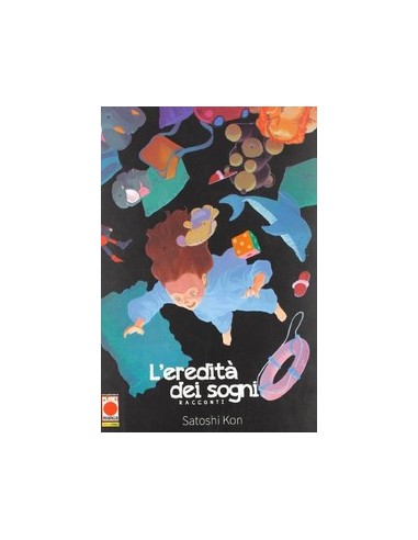 SATOSHI KON: L`EREDITA` DEI SOGNI RISTAMPA