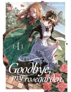 GOODBYE, MY ROSEGARDEN 1 (di 3)