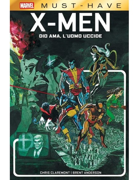 MARVEL MUST-HAVE X-MEN: DIO AMA, L`UOMO UCCIDE
