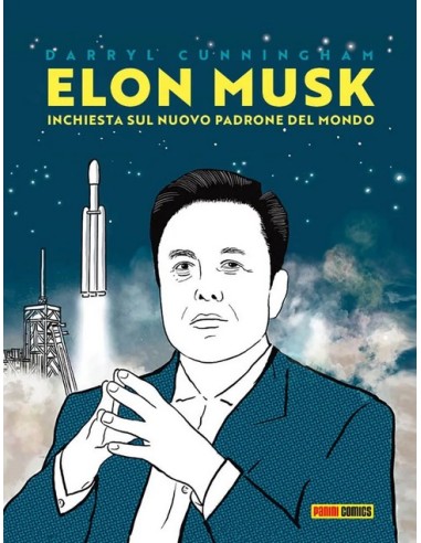 ELON MUSK: INCHIESTA SU UN NUOVO PADRONE DEL MONDO