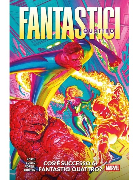 FANTASTICI QUATTRO DI R. NORTH VOL. 1 COS`E` SUCCESSO AI FANTASTICI QUATTRO? - MARVEL COLLECTION