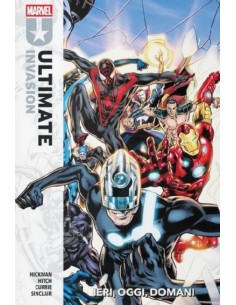 ULTIMATE INVASION: IERI, OGGI E DOMANI - MARVEL COLLECTION