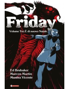 FRIDAY 3 E` DI NUOVO NATALE