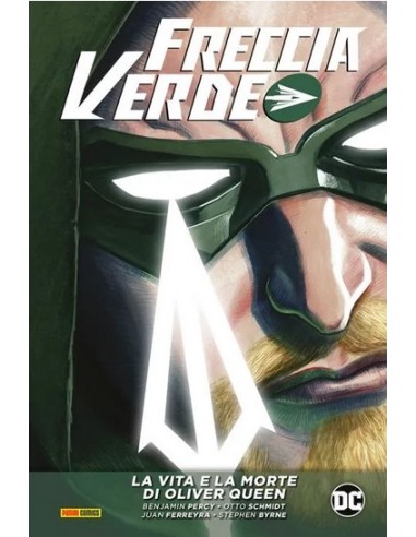 FRECCIA VERDE DI BENJAMIN PERCY VOL. 2 LA VITA E LA MORTE DI OLIVER QUEEN - DC EVERGREEN