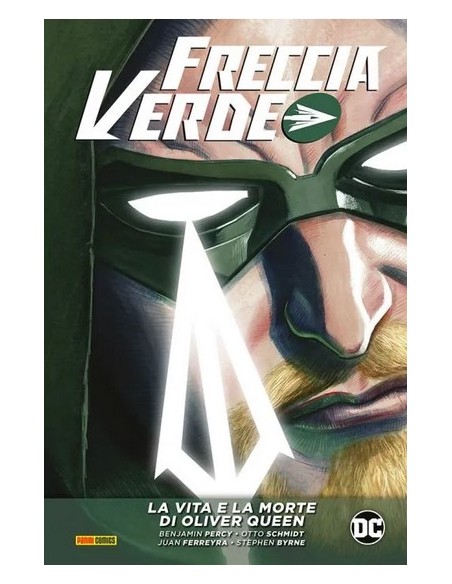FRECCIA VERDE DI BENJAMIN PERCY VOL. 2 LA VITA E LA MORTE DI OLIVER QUEEN - DC EVERGREEN