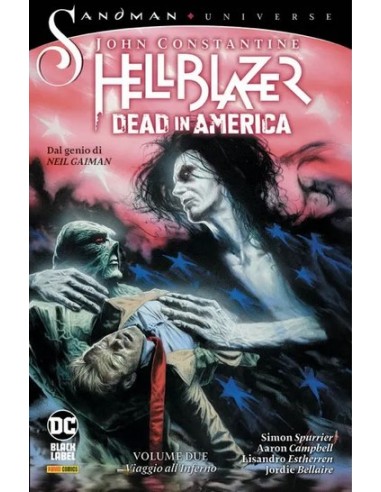 JOHN COSTANTINE, HELLBLAZER: DEAD IN AMERICA VOL. 2 VIAGGIO ALL`INFERNO - SANDMAN UNIVERSE COLLECTION