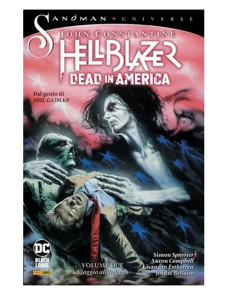 JOHN COSTANTINE, HELLBLAZER: DEAD IN AMERICA VOL. 2 VIAGGIO ALL`INFERNO - SANDMAN UNIVERSE COLLECTION