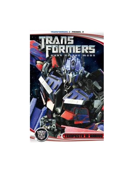 TRANSFORMERS 3 PREQUEL : TEMPESTA IN ARRIVO 2 - DARK OF THE MOON