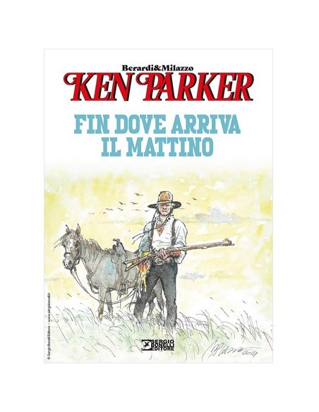 KEN PARKER - FIN DOVE ARRIVA IL MATTINO