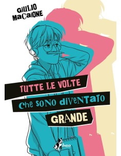 TUTTE LE VOLTE CHE SONO DIVENTATO GRANDE