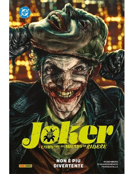 JOKER - L`UOMO CHE HA SMESSO DI RIDERE 1 NON E` PIU` DIVERTENTE - DC REBIRTH COLLECTION
