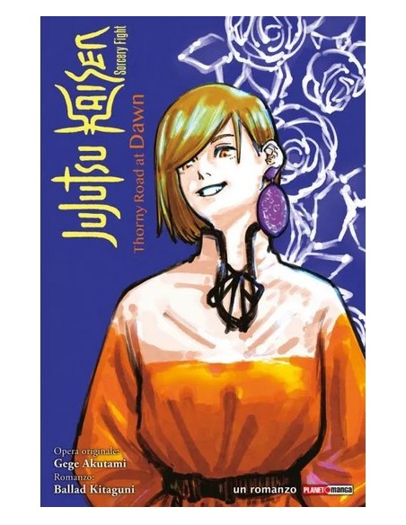 JUJUTSU KAISEN: THORNY ROAD AT DAWN - ROMANZO