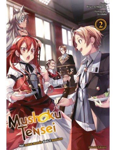 MUSHOKU TENSEI - NEL NUOVO MONDO DARO` IL MASSIMO VOL. 2