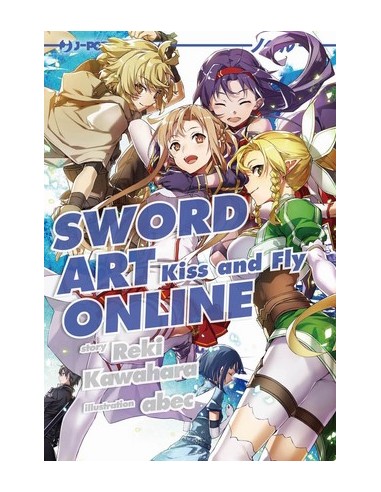 SWORD ART ONLINE NOVEL 22 - KISS AND FLY
