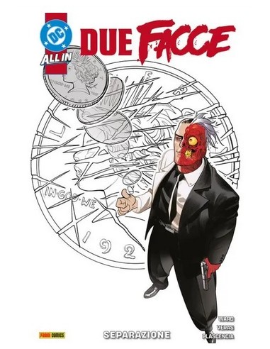 DUE FACCE: SEPARAZIONE - DC COLLECTION