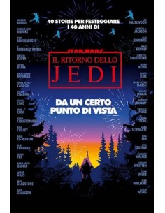 STAR WARS ROMANZI: DA UN CERTO PUNTO DI VISTA: IL RITORNO...