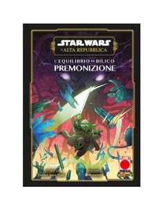 STAR WARS - L`ALTA REPUBBLICA L`EQUILIBRIO IN BILICO:...