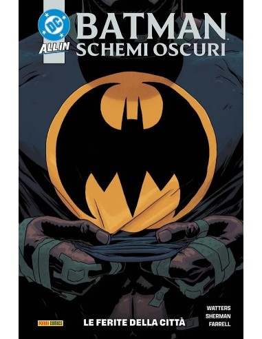 BATMAN - SCHEMI OSCURI 1 LE FERITE DELLA CITTA` - DC COLLECTION