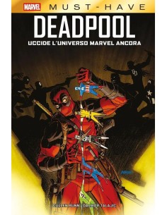 MARVEL MUST-HAVE DEADPOOL UCCIDE L`UNIVERSO MARVEL ANCORA