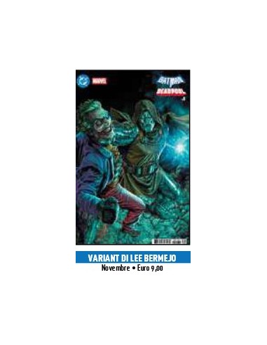 BATMAN/DEADPOOL - VARIANT DI LEE BERMEJO