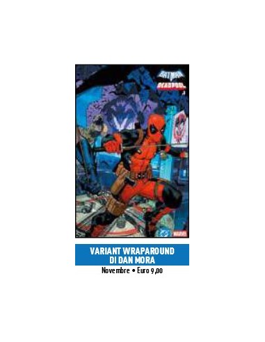 BATMAN/DEADPOOL - VARIANT WRAPAROUND DI DAN MORA