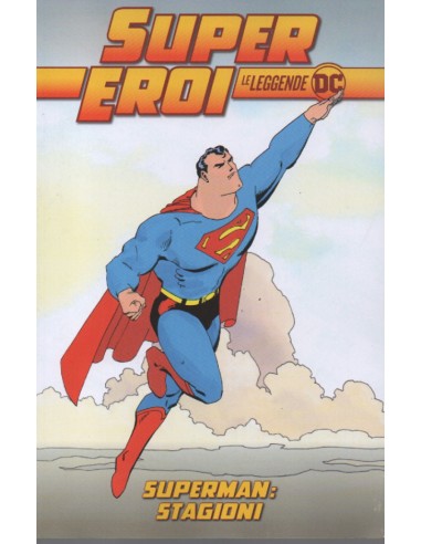 SUPEREROI LE LEGGENDE DC 90 SUPERMAN: STAGIONI