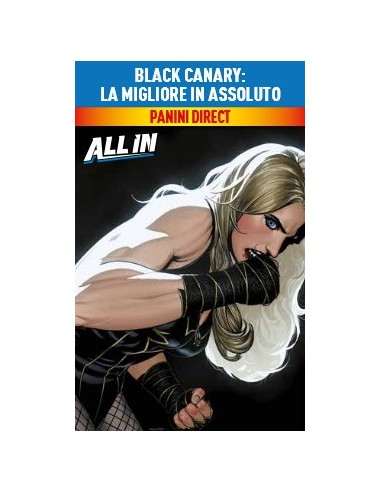 BLACK CANARY: LA MIGLIORE IN ASSOLUTO - DC...