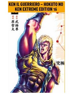 KEN IL GUERRIERO - HOKUTO NO KEN EXTREME EDITION 16 (di 18)