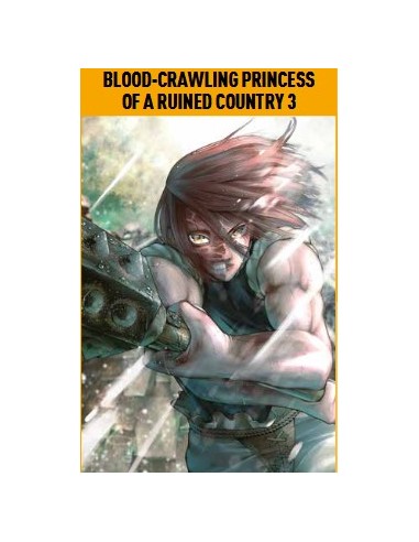 BLOOD-CRAWLING PRINCESS OF A RUINED COUNTRY 3