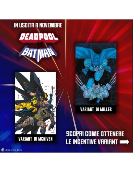 DEADPOOL/BATMAN INCENTIVE FOIL VARIANT PACK 3 (contiene le 2 INCENTIVE FOIL + TUTTE LE ALTRE VARIANT)