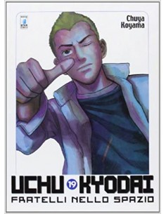 UCHU KYODAI - FRATELLI NELLO SPAZIO 19 - MUST 32
