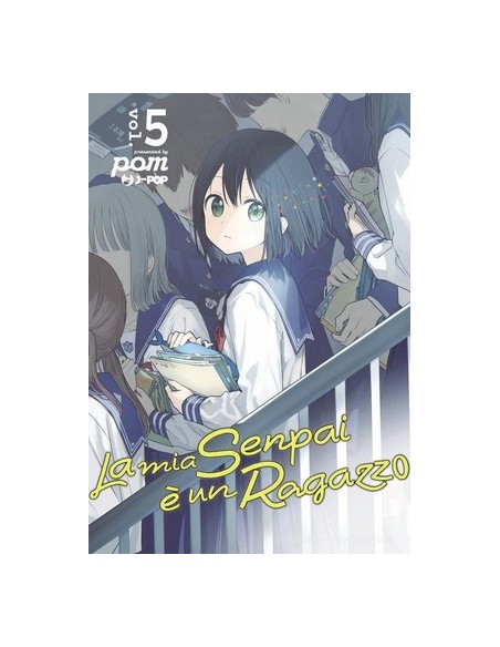 LA MIA SENPAI E` UN RAGAZZO 5 (di 10)