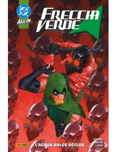 FRECCIA VERDE VOL. 4 L`ACQUA DOLCE UCCIDE - DC COLLECTION