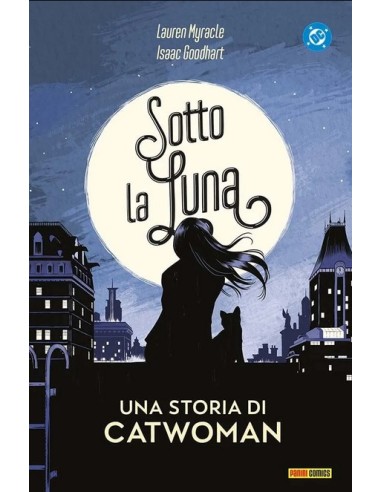 SOTTO LA LUNA UNA STORIA DI CATWOMAN - DC YOUNG...