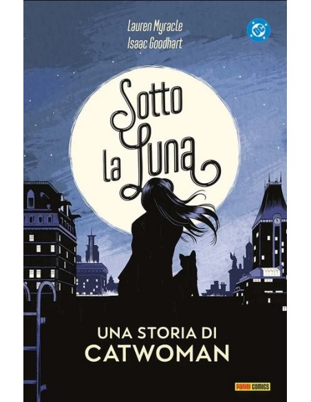 SOTTO LA LUNA UNA STORIA DI CATWOMAN - DC YOUNG ADULT COLLECTION