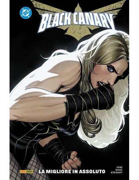 BLACK CANARY: LA MIGLIORE IN ASSOLUTO - DC COLLECTION