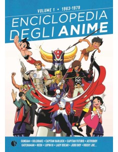 ENCICLOPEDIA DEGLI ANIME VOL. 1 (1963 - 1979)
