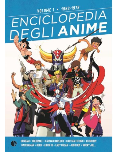 ENCICLOPEDIA DEGLI ANIME VOL. 1 (1963 - 1979)