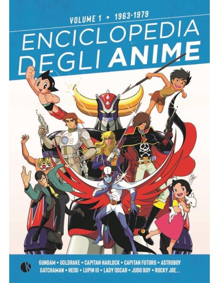 ENCICLOPEDIA DEGLI ANIME VOL. 1 (1963 - 1979)