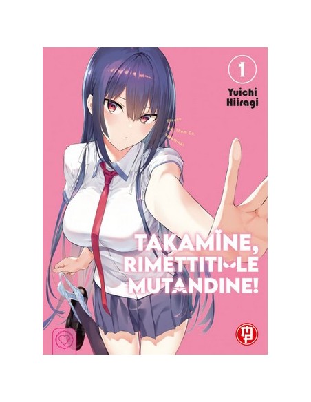 TAKAMINE, RIMETTITI LE MUTANDINE! 1