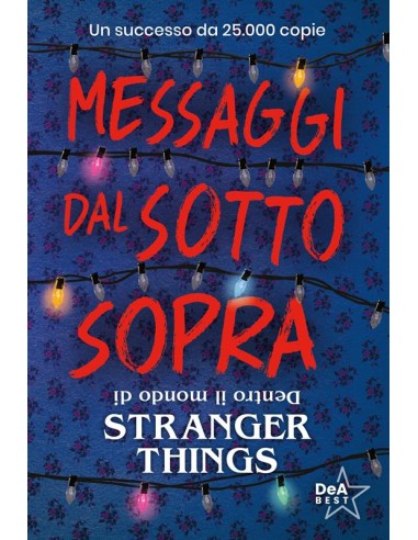 MESSAGGI DAL SOTTOSOPRA - DENTRO IL MONDO DI...