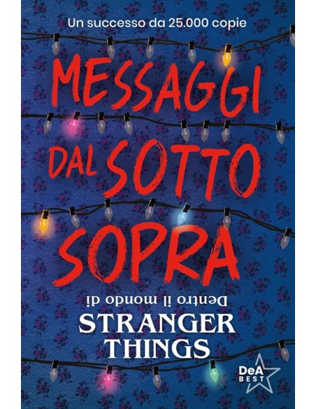MESSAGGI DAL SOTTOSOPRA - DENTRO IL MONDO DI STRANGER THINGS - NUOVA EDIZIONE