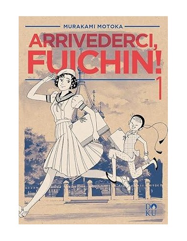 ARRIVEDERCI FUICHIN! VOL. 1